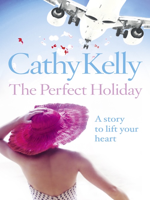 Title details for The Perfect Holiday by Cathy Kelly - Wait list